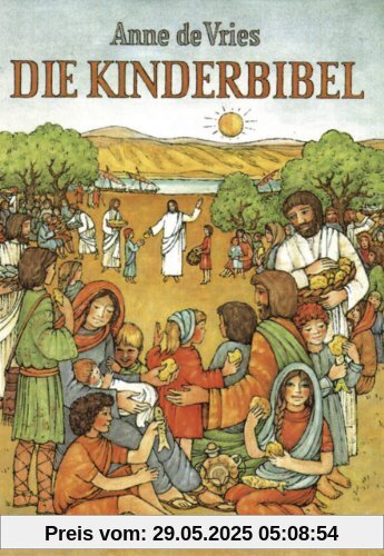 Die Kinderbibel: Die Worte der Heiligen Schrift für Kinder erzählt