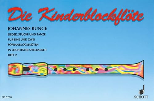 Die Kinderflöte: Kinderlieder und kleine Tänze in leichtester Spielbarkeit. Band 2. 1-2 Sopran-Blockflöten. Spielpartitur. Die Kinderflöte: Kinderlieder und kleine Tänze in leichtester Spielbarkeit. Band 2. 1-2 Sopran-Blockflöten. Spielpartitur.