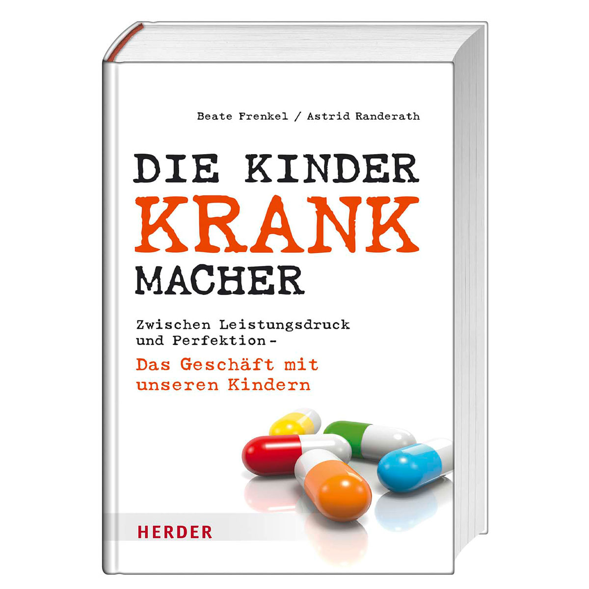Die Kinderkrankmacher Die Kinderkrankmacher von Herder Verlag GmbH