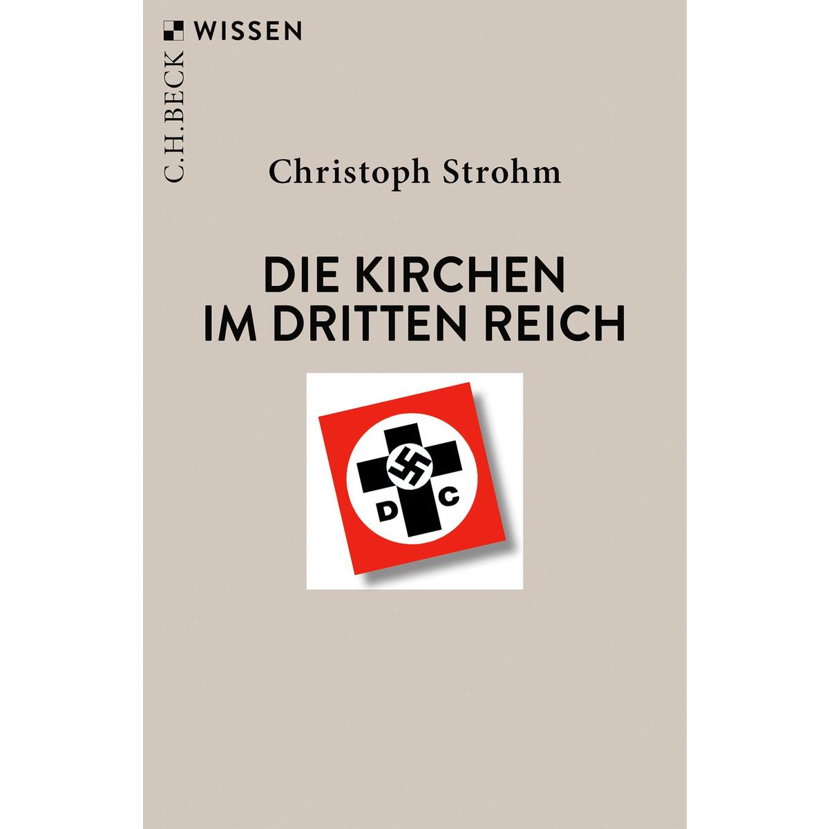 Die Kirchen im Dritten Reich von C.H. Beck