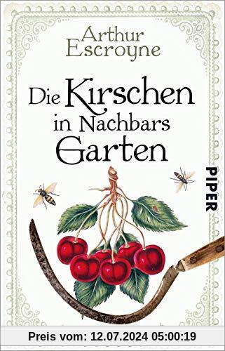 Die Kirschen in Nachbars Garten: Kriminalroman (Arthur-Escroyne-Reihe, Band 5)