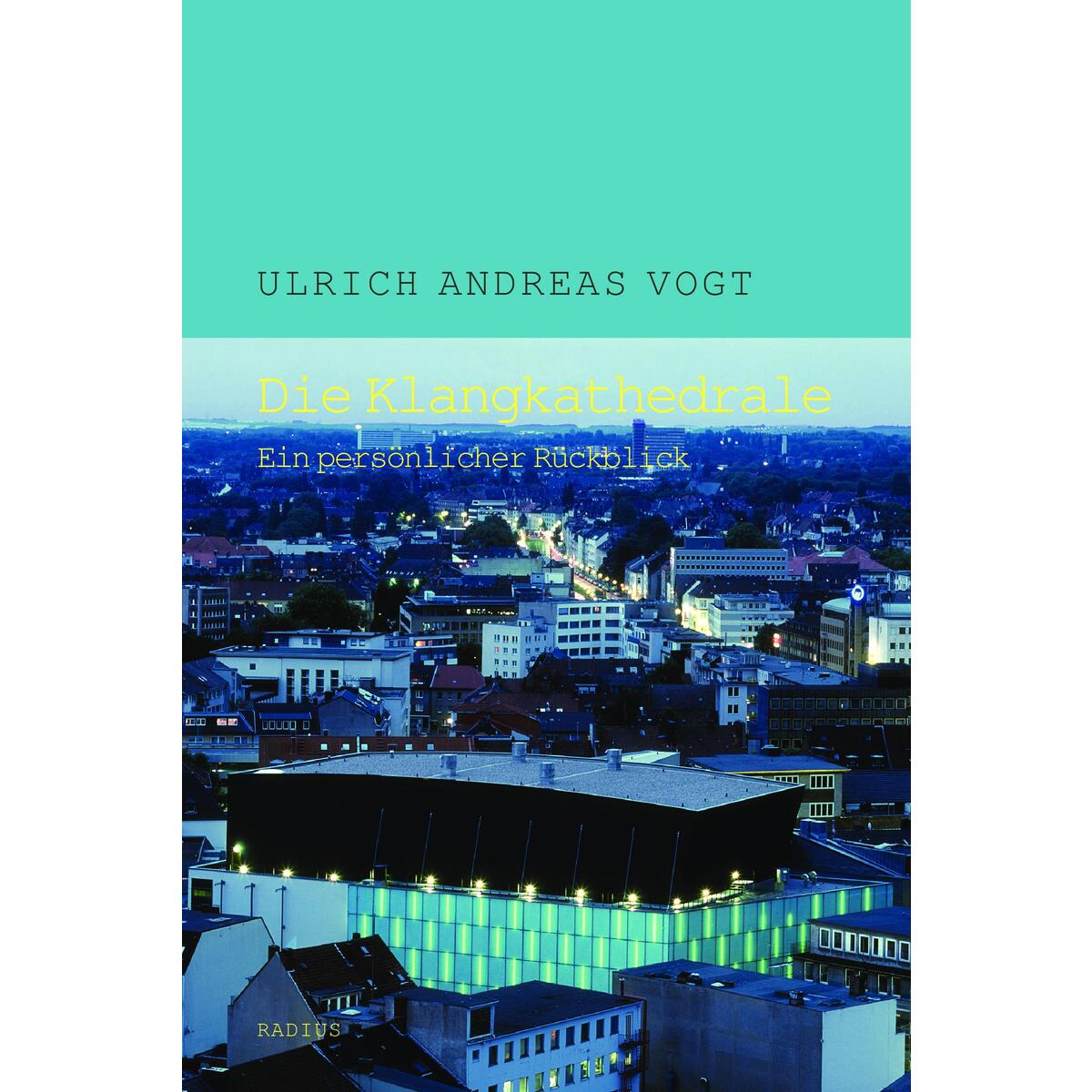 Die Klangkathedrale von Radius-Verlag GmbH
