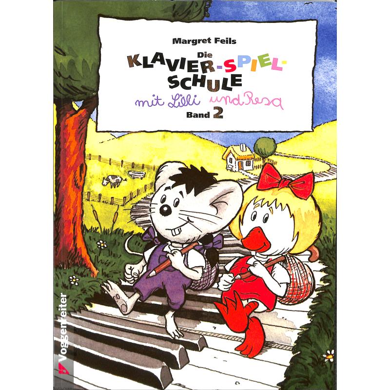 Die Klavierschule 2 mit Lilli und Resa Die Klavierschule 2 mit Lilli und Resa