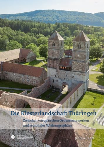 Die Klosterlandschaft Thüringen: Zwischen europäischen Ordensnetzwerken und regionaler Wirkungssphäre (Jahrbuch der Stiftung Thüringer Schlösser und Gärten 2022) von Imhof Verlag