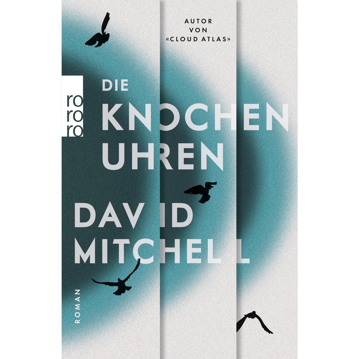Die Knochenuhren von Rowohlt Taschenbuch