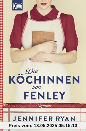 Die Köchinnen von Fenley: Roman