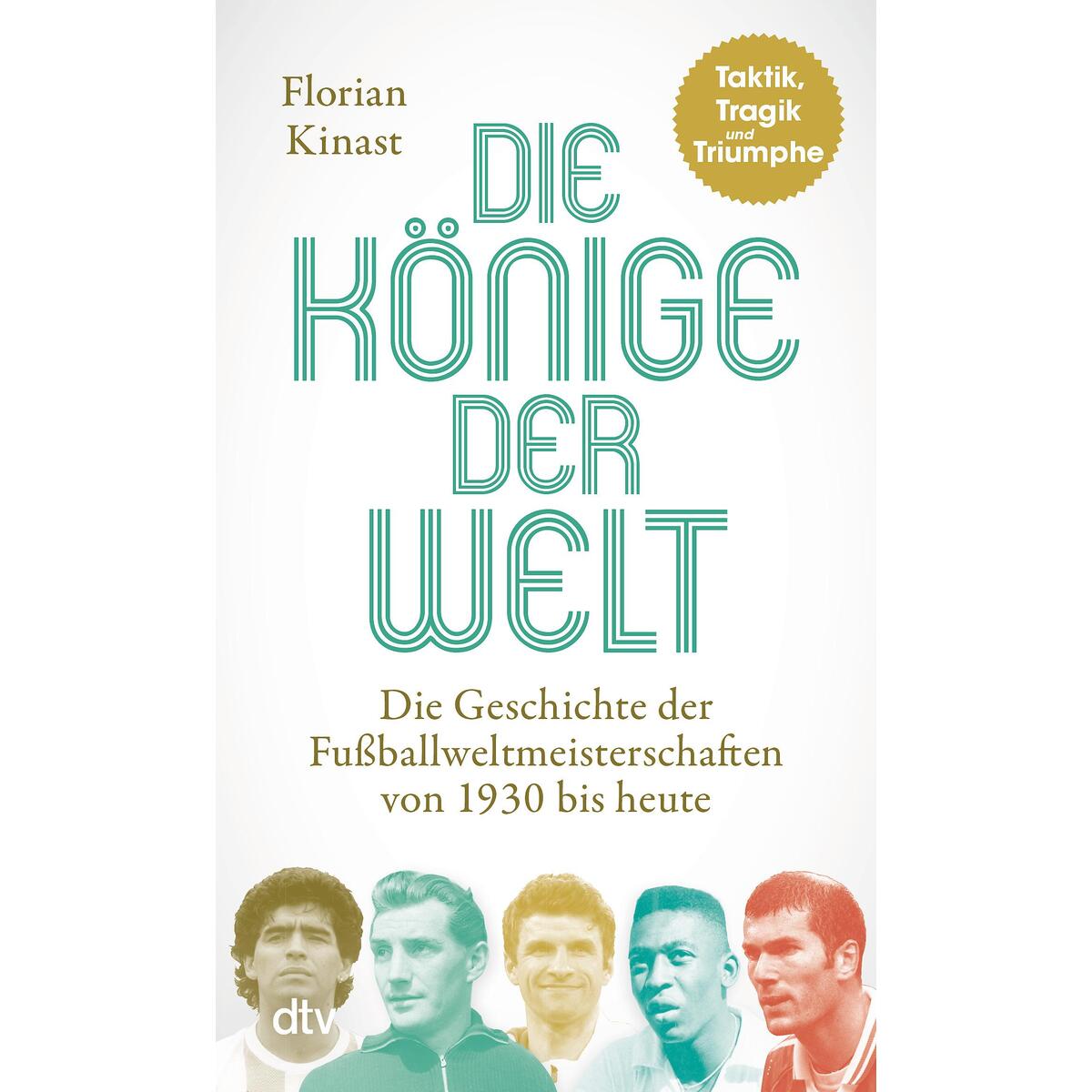 Die Könige der Welt Die Könige der Welt von dtv Verlagsgesellschaft