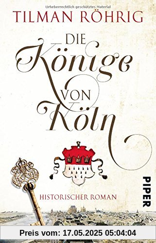 Die Könige von Köln: Historischer Roman