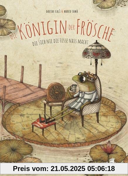 Die Königin der Frösche: die sich nie die Füße nass macht (Carl-Auer Kids)