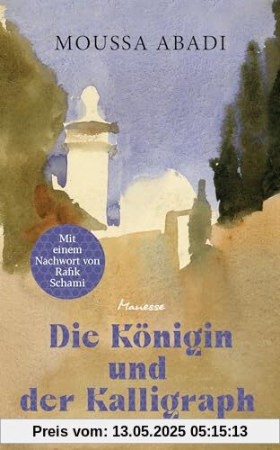 Die Königin und der Kalligraph: Kurzgeschichten. Übersetzt von Gerhard Meier, mit einem Nachwort von Rafik Schami