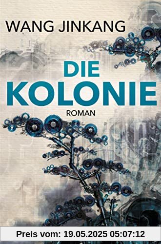 Die Kolonie: Roman