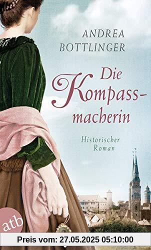 Die Kompassmacherin: Historischer Roman