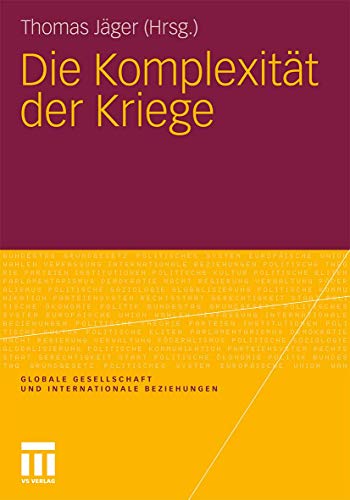 Die Komplexität der Kriege (Globale Gesellschaft und internationale Beziehungen)