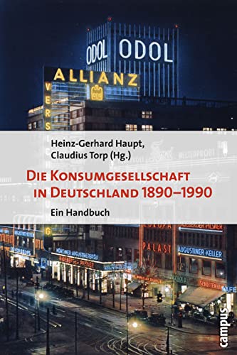 Die Konsumgesellschaft in Deutschland 1890–1990: Ein Handbuch von Campus Verlag
