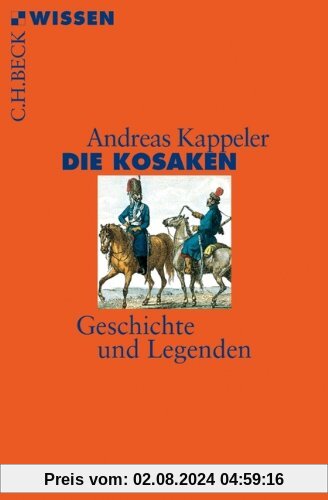 Die Kosaken: Geschichte und Legenden