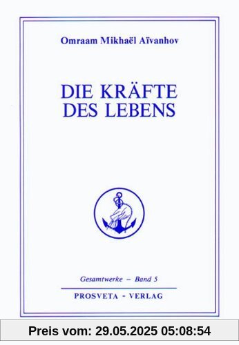 Die Kräfte des Lebens Die Kräfte des Lebens