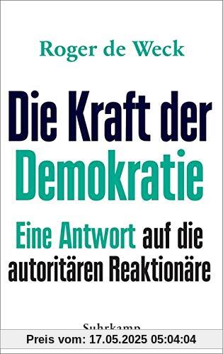 Die Kraft der Demokratie: Eine Antwort auf die autoritären Reaktionäre