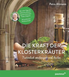 Die Kraft der Klosterkräuter von Paulinus Verlag GmbH