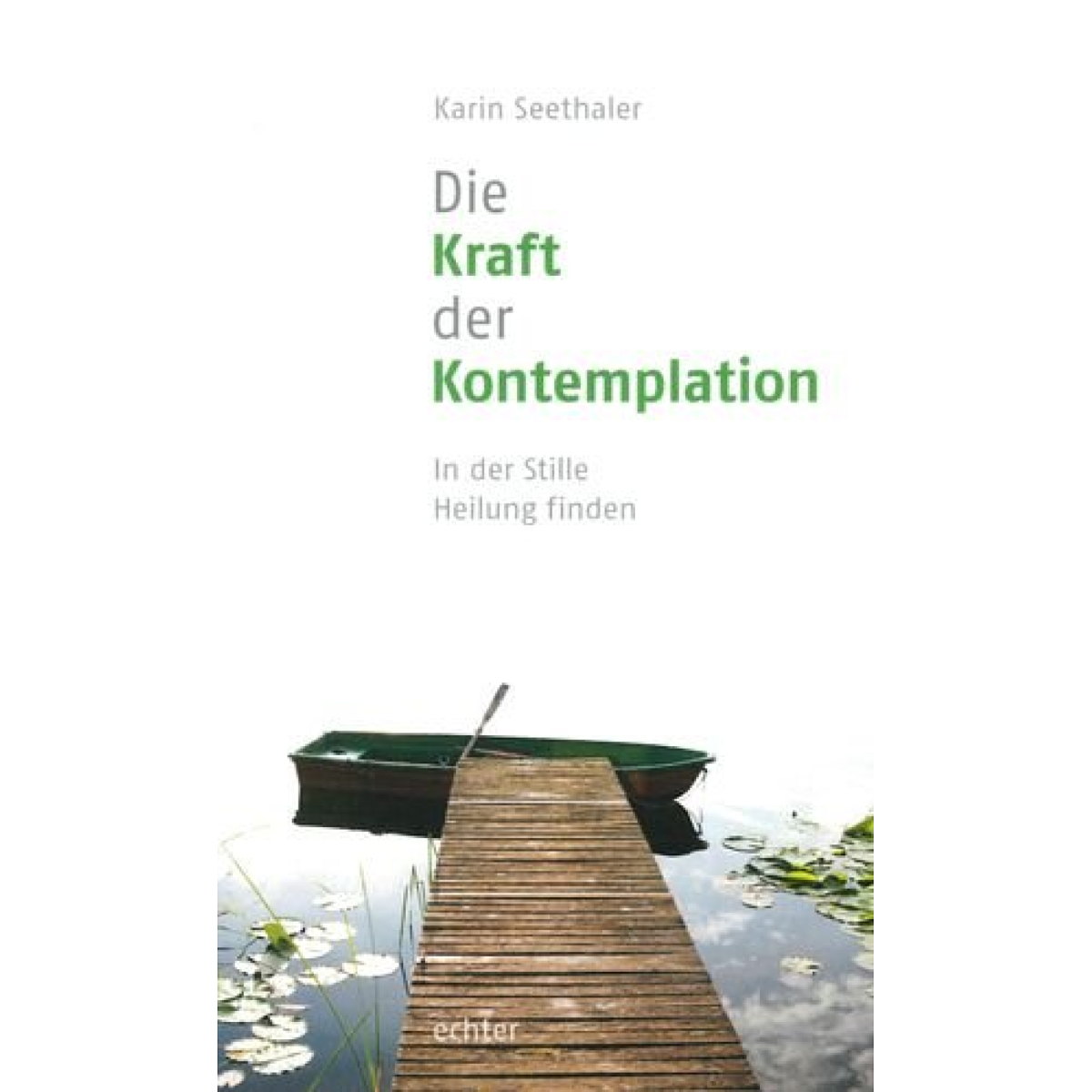 Die Kraft der Kontemplation Die Kraft der Kontemplation von Echter Verlag GmbH