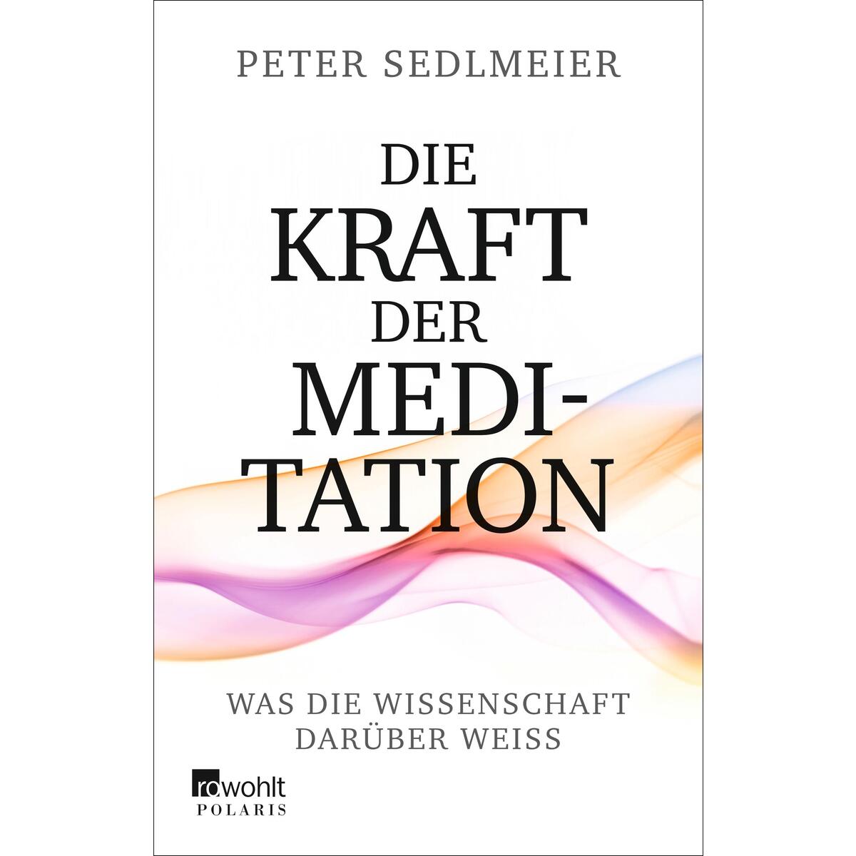 Die Kraft der Meditation von Rowohlt Taschenbuch