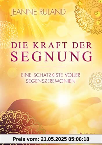Die Kraft der Segnung: Eine Schatzkiste voller Segenszeremonien