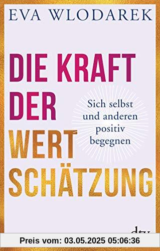 Die Kraft der Wertschätzung: Sich selbst und anderen positiv begegnen