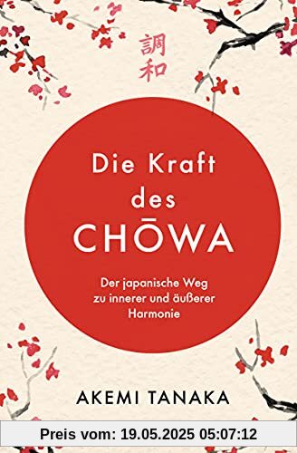 Die Kraft des Chōwa: Der japanische Weg zu innerer und äußerer Harmonie