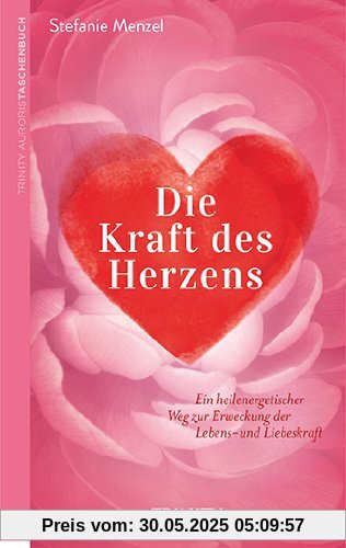 Die Kraft des Herzens Die Kraft des Herzens