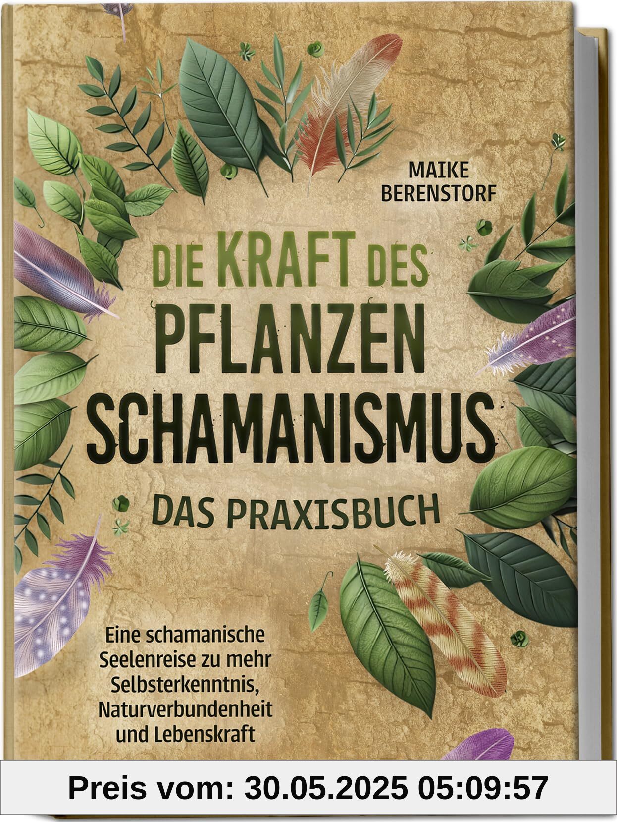 Die Kraft des Pflanzenschamanismus - Das Praxisbuch: Eine schamanische Seelenreise zu mehr Selbsterkenntnis, Naturverbundenheit und Lebenskraft - inkl. Ritualen & Zeremonien Die Kraft des Pflanzenschamanismus - Das Praxisbuch: Eine schamanische Seelenreise zu mehr Selbsterkenntnis, Naturverbundenheit und Lebenskraft - inkl. Ritualen & Zeremonien