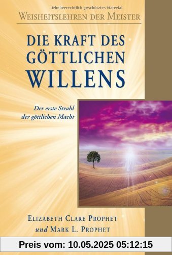 Die Kraft des göttlichen Willens: Der erste Strahl der göttlichen Macht
