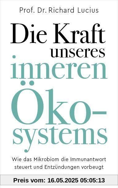 Die Kraft unseres inneren Ökosystems: Wie das Mikrobiom die Immunantwort steuert und Entzündungen vorbeugt Die Kraft unseres inneren Ökosystems: Wie das Mikrobiom die Immunantwort steuert und Entzündungen vorbeugt
