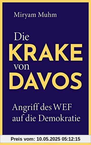 Die Krake von Davos: Angriff des WEF auf die Demokratie