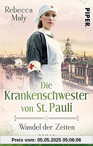 Die Krankenschwester von St. Pauli – Wandel der Zeiten: Roman (Die St. Pauli-Reihe, Band 2)
