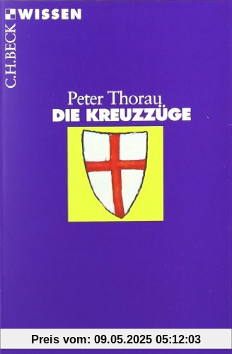 Die Kreuzzüge: Einführung in Hintergründe, Geschichte und Auswirkungen der Kreuzzüge