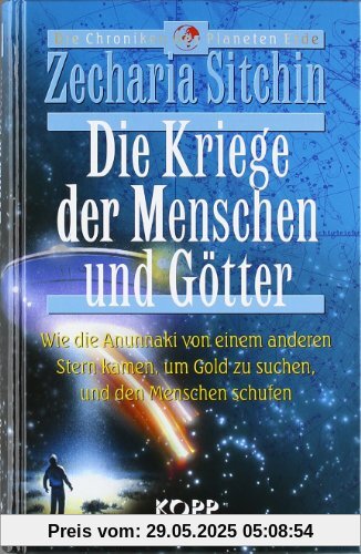 Die Kriege der Menschen und Götter. Wie die Annunaki von einem anderen Stern kamen, um Gold zu suchen, und den Menschen schufen