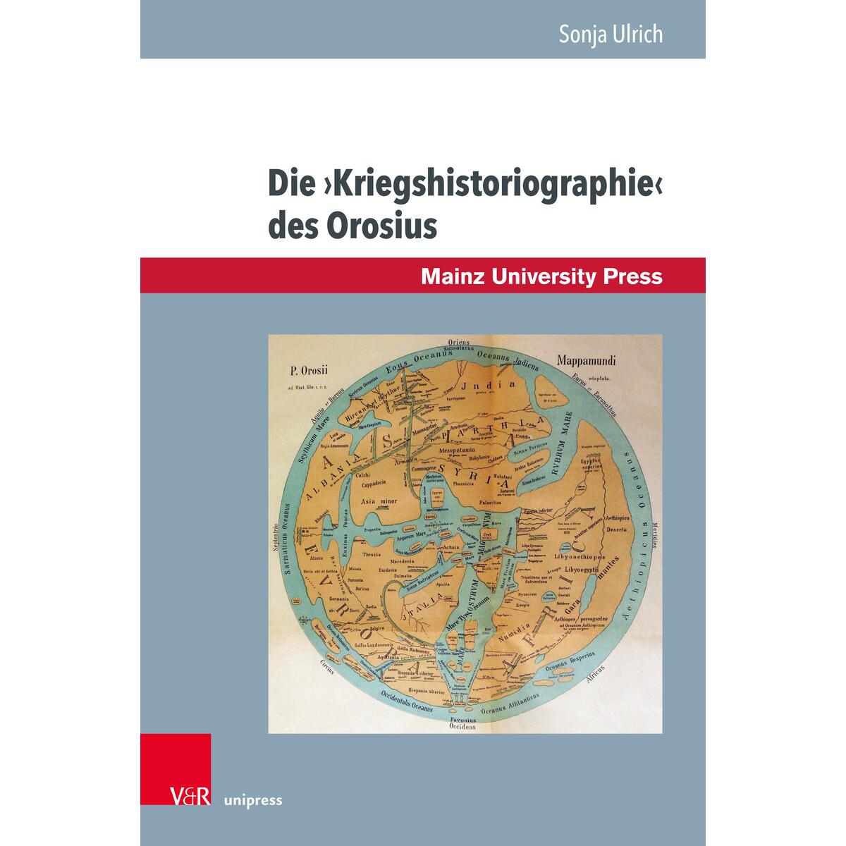 Die ¿Kriegshistoriographie¿ des Orosius Die ¿Kriegshistoriographie¿ des Orosius von V & R Unipress GmbH