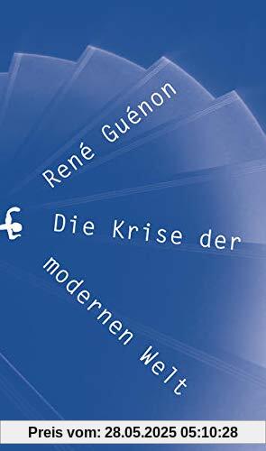 Die Krise der modernen Welt