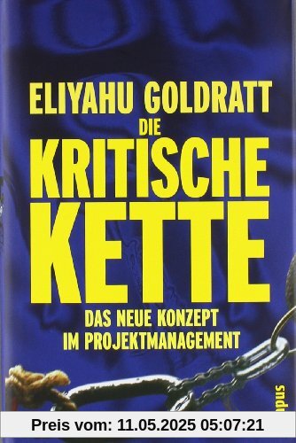 Die Kritische Kette: Das neue Konzept im Projektmanagement