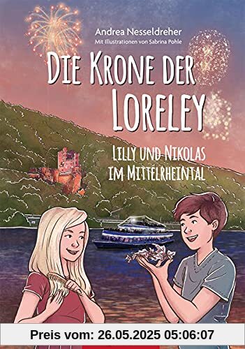 Die Krone der Loreley - Lilly und Nikolas im Mittelrheintal