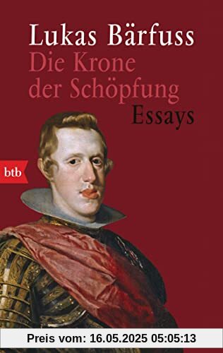 Die Krone der Schöpfung: Essays