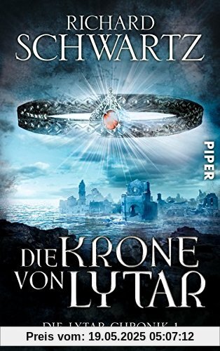 Die Krone von Lytar: Die Lytar-Chronik 1