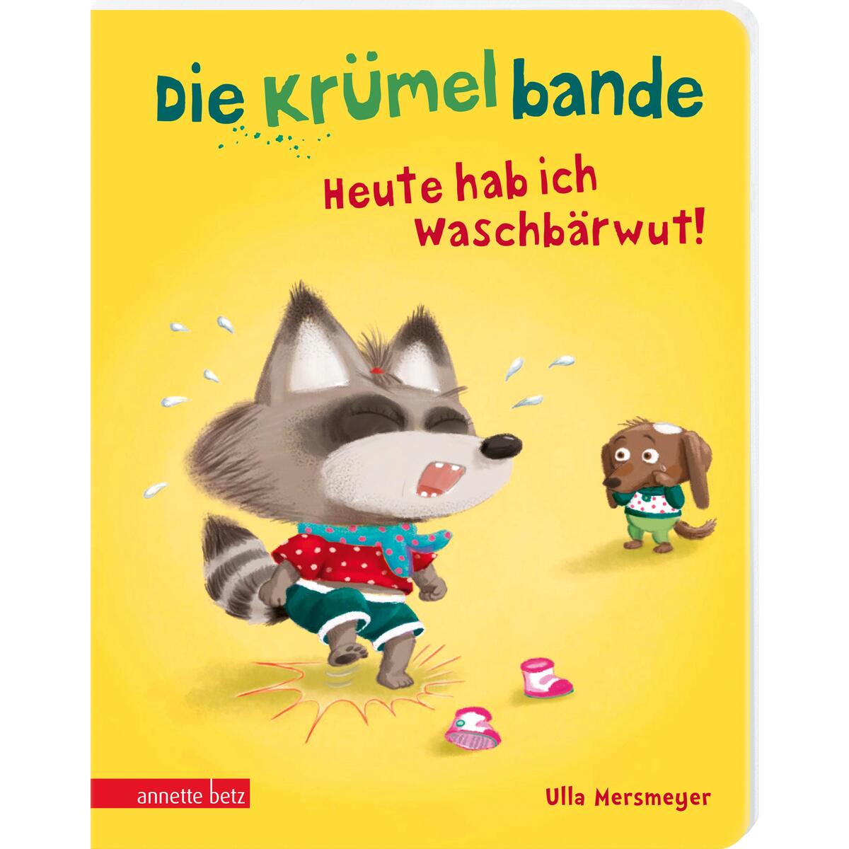Die Krümelbande - Heute hab ich Waschbärwut! von Betz, Annette