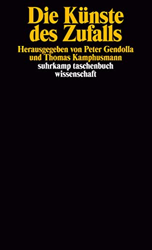 Die Künste des Zufalls (suhrkamp taschenbuch wissenschaft)