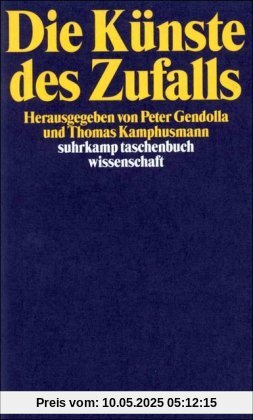Die Künste des Zufalls (suhrkamp taschenbuch wissenschaft)