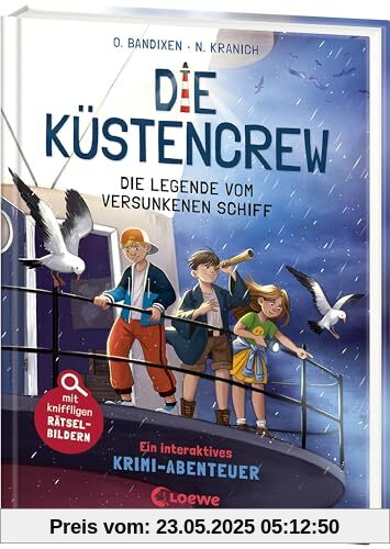 Die Küstencrew (Band 4) - Die Legende vom versunkenen Schiff: Detektivabenteuer für kleine Spürnasen - Spannender Mitmach-Krimi für Kinder ab 9 Jahren - Mit kniffeligen Rätselbildern