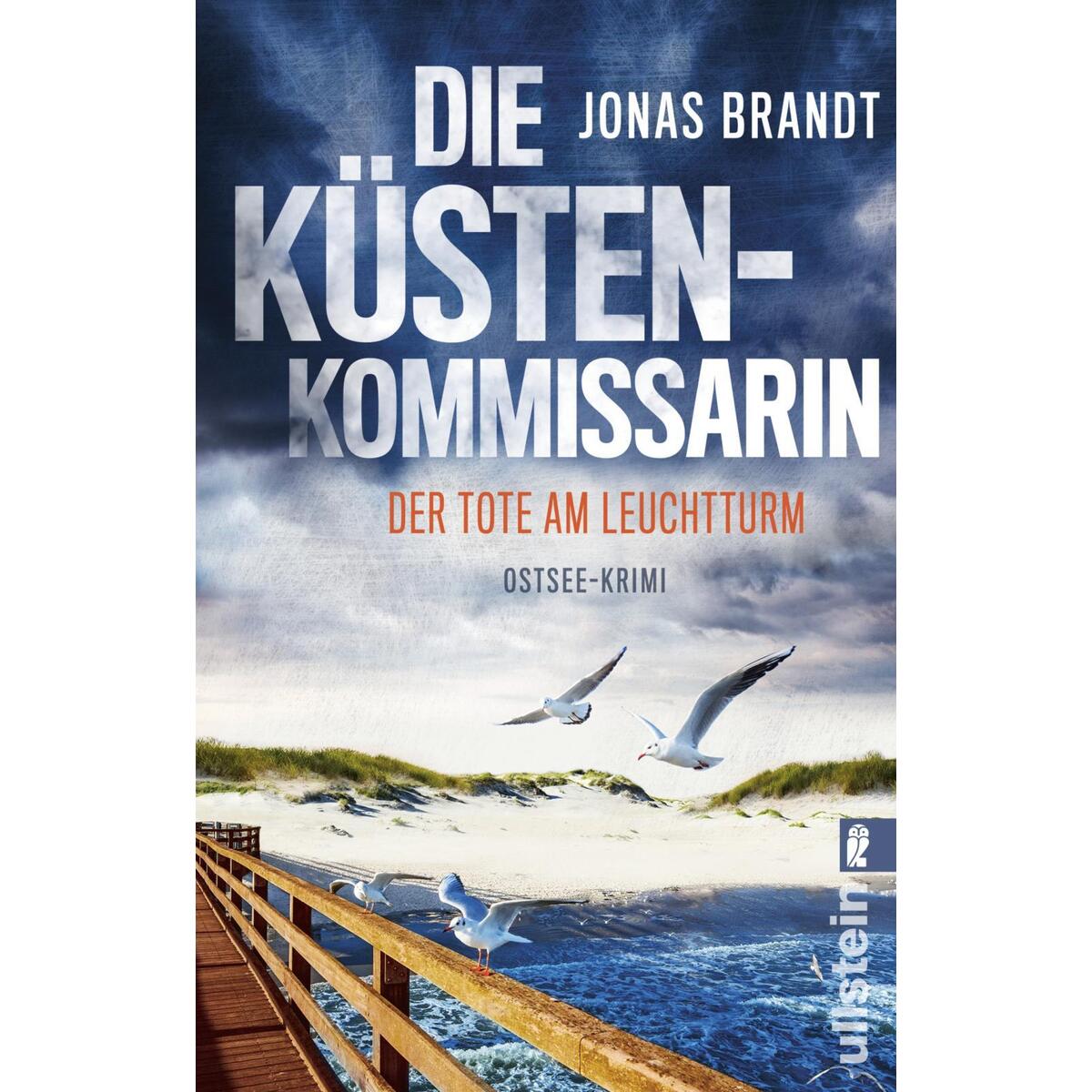 Die Küstenkommissarin - Der Tote am Leuchtturm Die Küstenkommissarin - Der Tote am Leuchtturm von Ullstein Taschenbuchvlg.