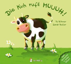 Die Kuh ruft MUUUH! von Neunmalklug Verlag