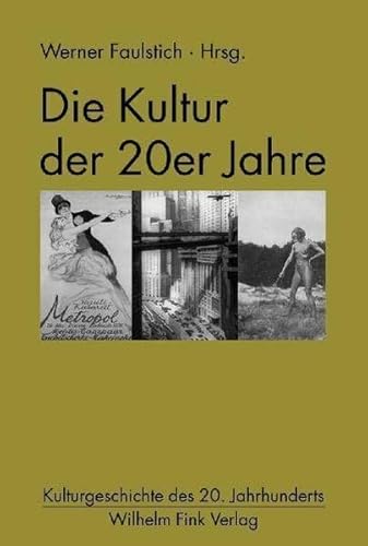 Die Kultur der 20er Jahre (Kulturgeschichte des 20. Jahrhunderts) von Fink Wilhelm GmbH + Co.KG