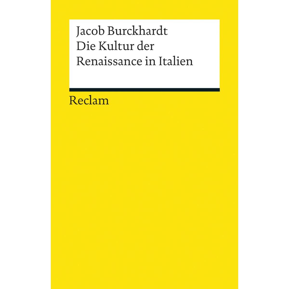 Die Kultur der Renaissance in Italien Die Kultur der Renaissance in Italien von Reclam Philipp Jun.