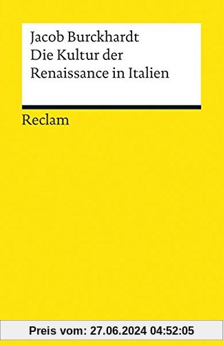 Die Kultur der Renaissance in Italien: Ein Versuch (Reclams Universal-Bibliothek)
